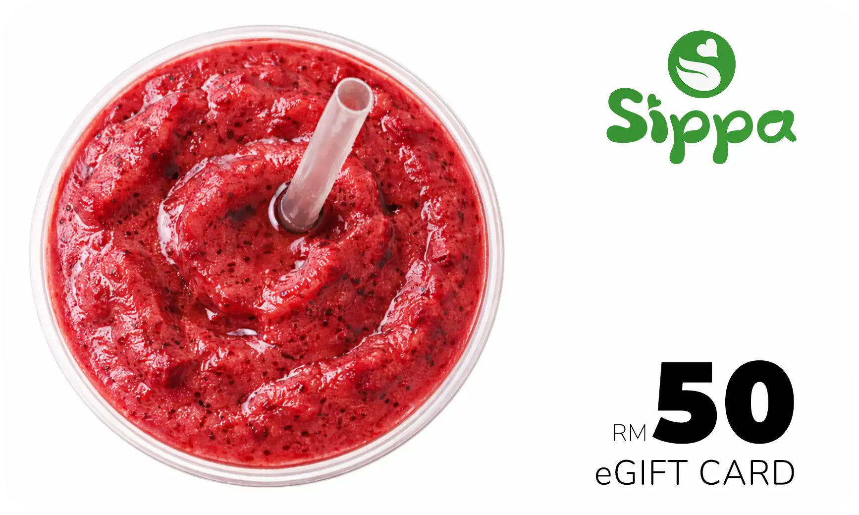 Fifty ringgit of pure happiness! Gift them a Sippa experience with our berry smoothie eGift card — fruity, fun, and delivered straight to their inbox.